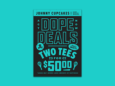 Dope Deals. branding corey reifinger flyer graphic design illustration johnny cupcakes lettering logo poster design print promo type typography