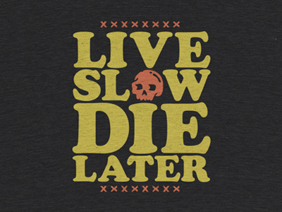 Die Later. cooper black corey reifinger die funny illustration life live slow die later skull type