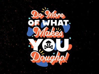 Dope. branding corey reifinger dough graphic design illustration johnny cupcakes lettering logo mural type typography vector