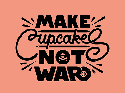 Make Cupcakes. Not War. corey reifinger custom illustration johnny cupcakes lettering logo script type typography vector