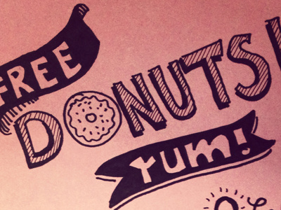 Free Donuts! donuts free freehand hand hand written sharpie sugar texture typography