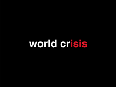 Wrold Crisis crisis stop terrorism typography violence war world