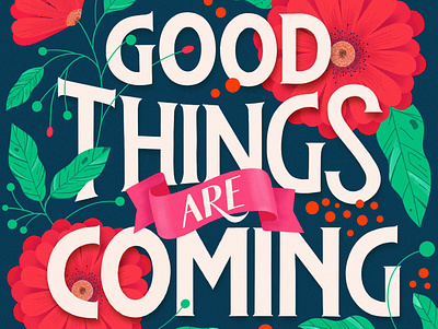Good Things are Coming. color graphic design handlettering lettering procreate typography