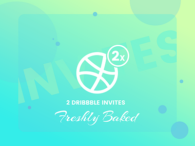 2x Dribbble invites freshly baked