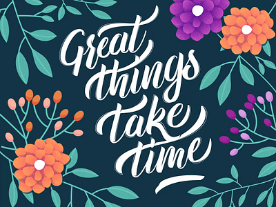 Great Things Take Time after effects animated animation art design digital floral flower green hand lettering illustration leaves lettering loop minimal typography vector