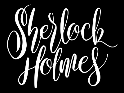 Sherlock Holmes calligraphy hand drawn hand lettering lettering script sherlock holmes typography