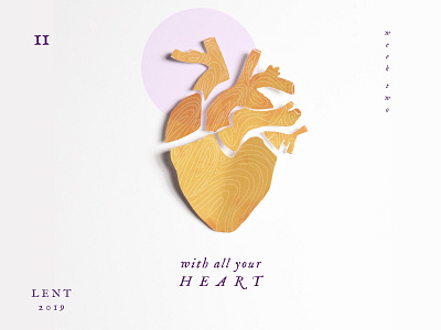 With All Your Heart 2018 2019 abstract art abstract design anatomical heart church design heart illustration lent methodist minimal paper app paper cutout photograhy pieces