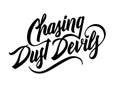 Chasing Dust Devils brushpen chasing devils dust handwritten lettering process typography
