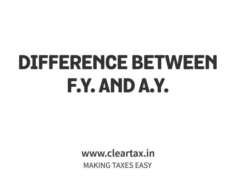 Difference between F.Y. & A.Y. after effects assessment year ay cleartax financial year fy illustrator india motion graphics tax