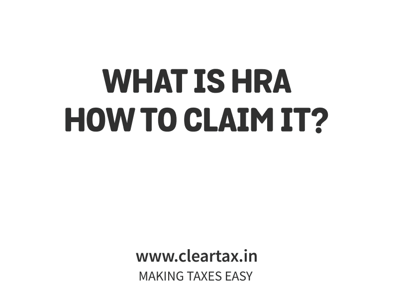 What Is HRA? How To Claim It? allowance cleartax efile filing house hra rent