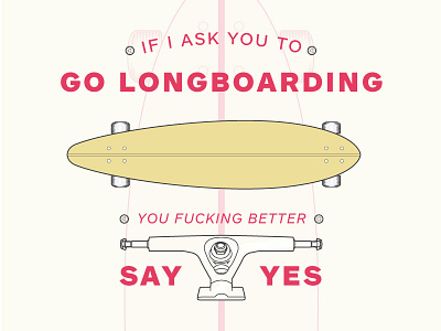 Go Longboarding illustration longboard longboarding pintail retro truck typography vintage wheels