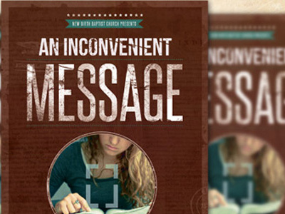 An Inconvenient Message Church Flyer Template message objective photoshop preserved reproof restored saved sin the cross trusted unchanging message word of god