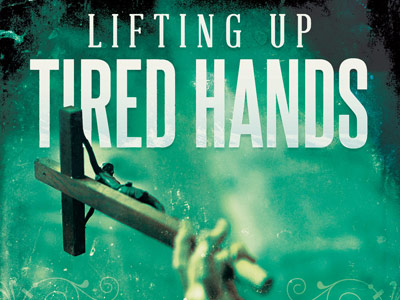 Lifting Up Tired Hands Church Flyer
