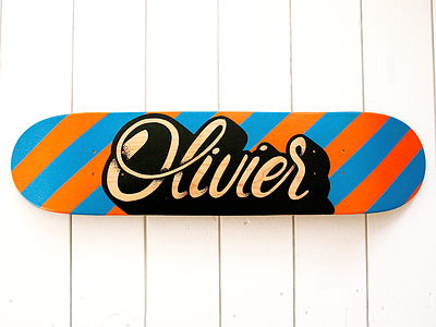 Olivier Handpainted Skateboard custom handlettering handpainted logo olivier script sign skateboard typography