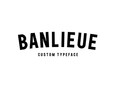 Custom Typeface for Banlieue Clothing clothing fontdesign glyphs truetype ttf typefacedesign