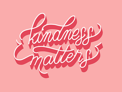 Kindness Matters design illustration lettering lettering art lettering artist typography