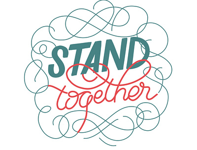 Stand Together design graphic design illustration lettering lettering art lettering artist typography