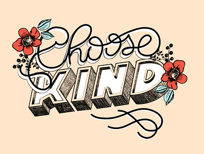 Choose Kind design graphic design illustration lettering lettering art lettering artist typography
