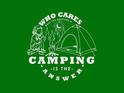 Camping Is The Answer adventure branding camp design illustration merchandise nature tshirt vintage