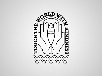 Touch The World With Kindness design fish hand illustration kindness world