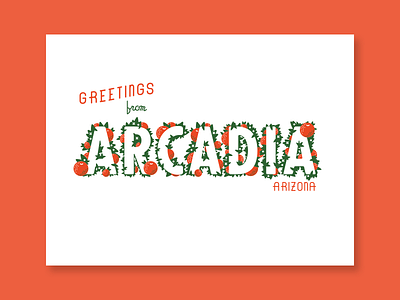 Arcadia Postcard arcadia arizona citrus letterpress oranges postcard typography