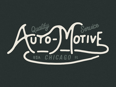 Auto-Motive Lettering automotive branding branding and identity chicago hand lettering hand lettering logo lettering lettering logo mechanic quality service