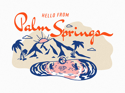 Hello from Palm Springs beachball california desert mountains palm springs palm springs postcard pool poolside postcard summertime
