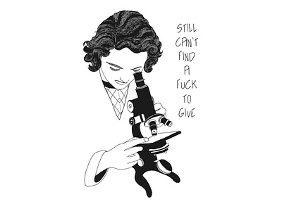 Still can't find a fuck to give black white design handdrawn i dont care illustration ink scientists search woman
