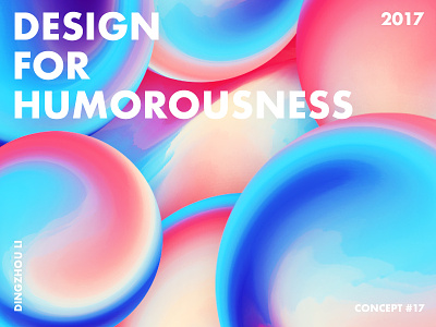 Design For Humorousness abstract art blue bubble color colourful gradient love red typo