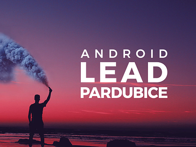 Proposal for Android Lead HR campaign advertisement behance campaing case stuy commercial dailyui design image movie nextap person photo photography poster smoke smoke bomb smoking typography web web design
