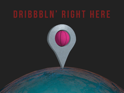 Dribbbln' Right Here [Animated] 3d animated animated gif dribbbln location location icon