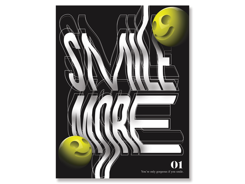 Smile More Typographic Poster type fx photoshop graphicdesign toronto c4d cinema4d 3d posted graphics design typography