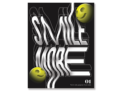 Smile More Typographic Poster 3d c4d cinema4d design fx graphicdesign graphics photoshop posted toronto type typography