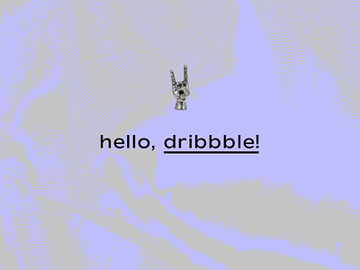 Hello Dribbble!