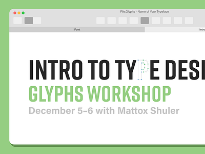 Intro to Type Design: Glyphs Workshop