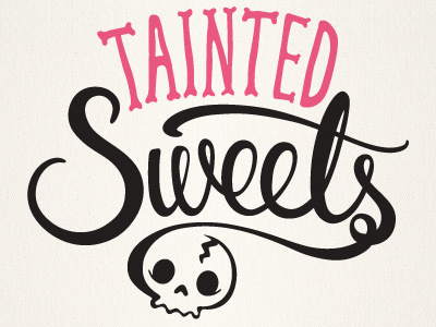 Tainted Sweets Logo branding hand lettering identity illustration lettering logo script skull sweets tainted sweets vector