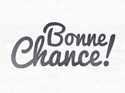 Bonne Chance! bonne chance dandelgrosso daniele delgrosso grey grunge pacifico retro typography