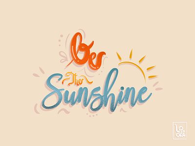 Be the sunshine adobe adobeillustrator calligraphy design digital illustration digitalart illustration lettering mixedmedia vector