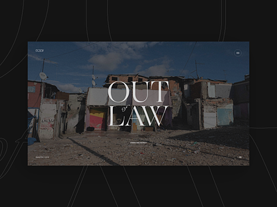 Out of Law — Experience branding concept documentary fullscreen grid immersive lisbon minimal motion portugal storytelling typography ui vice video webdesign