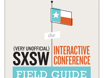 Very Unoffical SXSW Interactive Conference Field Guide infographic interactive sxsw texas