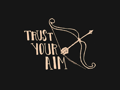 Trust Your Aim aim bow and arrow dark design digital flat illustration quick trust vector you got this
