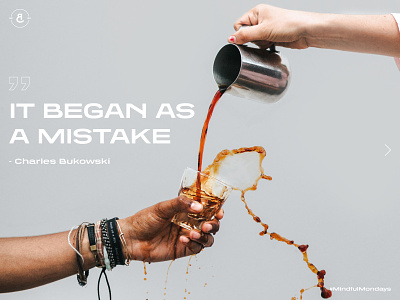 Make Mistakes challenge charles bukowski coffee daily design graphic layout mindfulness minimalist mistakes monday motivation ui