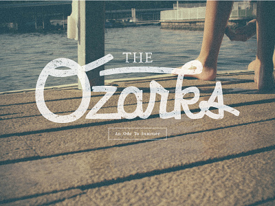 Ozarks - Ode To Summer lettering personal project texture