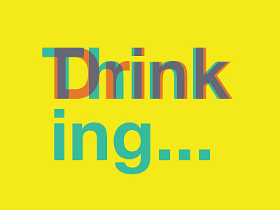 ThinkDrinking sillyness typography