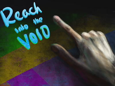 Reach Into The Void