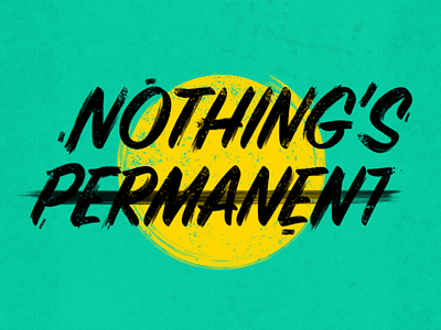 Inspiration Posters - Nothing's Permanent