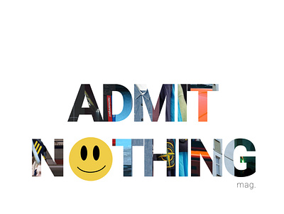 ADMIT NOTHING.mag preview art design illustration illustrator issue logo mag magazine design magazine illustration preview