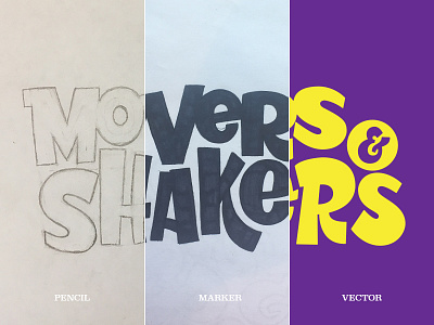 Movers & Shakers Process hand lettering hand lettering hand type lettering movers movers and shakers pencil shakers sharpie vector