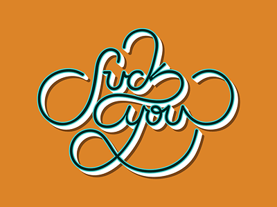fuck you hand letters phrase quote script typography