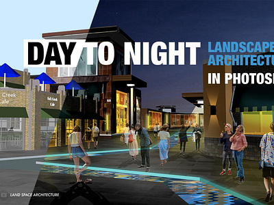 DAY TO NIGHT | Landscape Architecture